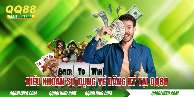 Điều Khoản Sử Dụng QQ88 và những cập nhật mới nhất 2025 2 Điều khoản sử dụng về đăng ký tại QQ88