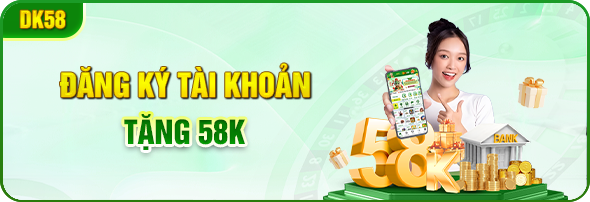 tang 58k dang ky tai khoan